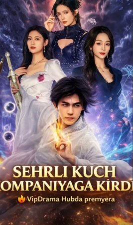 Sehrli kuch ompaniyaga kirdi (mini serial) 1-3-10-20-30-40-60-70-90 Qism drama Barcha qismlar uzbek tilida 2026 HD tomosha qiling скачать