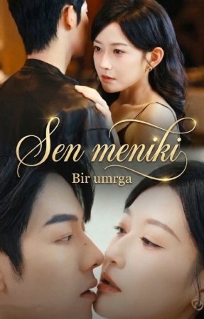 Sen meniki Bir umrga  (mini serial) 1-3-10-20-30-40-60-70-90 Qism drama Barcha qismlar uzbek tilida 2026 HD tomosha qiling скачать