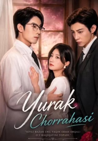 Yurak chorrahasi (uzbek tilida drama) 1-2-3-4-5-10-20-30-40-50-70-80-90 Qism Koreya seriali Barcha qismlar 2026 HD skachat