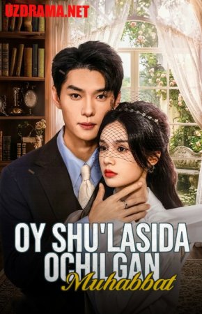Oy shu'lasida Ochilgan muhabbat (uzbek tilida drama) 1-2-3-4-5-10-20-30-40-50-70-80-90 Qism Koreya seriali Barcha qismlar 2026 HD skachat